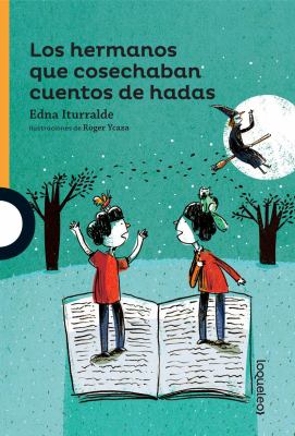 Los Hermanos Que Cosechaban Cuentos de Hadas