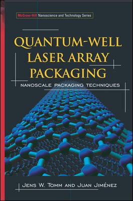 Quantum-Well Laser Array Packaging : Nanoscale Pckaging Techniques