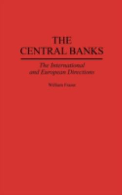 The Central Banks : The International and European Directions