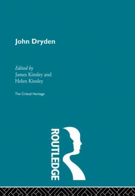 John Dryden : The Critical Heritage