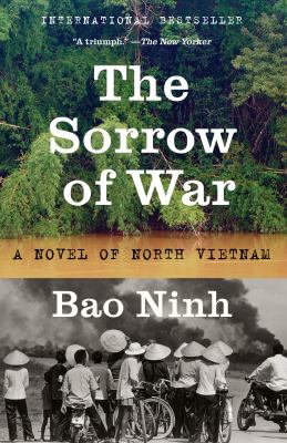 The Sorrow of War : A Novel of North Vietnam