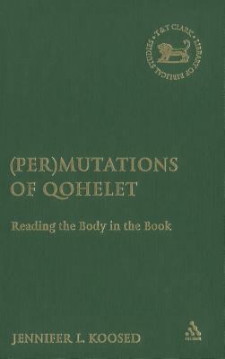 (per)mutations of Qohelet : Reading the Body in the Book