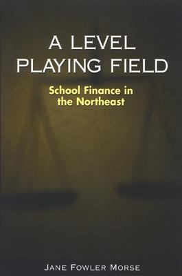 A Level Playing Field : School Finance in the Northeast