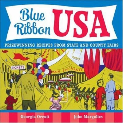 Blue Ribbon USA : Prizewinning Recipes from State and County Fairs