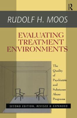 Evaluating Treatment Environments : The Quality of Psychiatric and Substance Abuse Programs