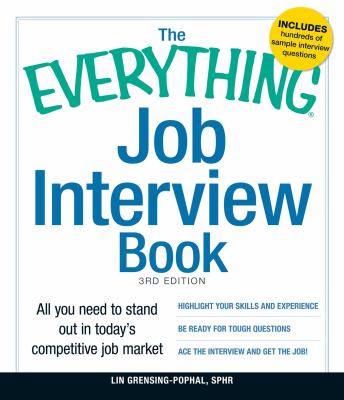 The Everything Job Interview Book : All You Need to Stand Out in Today's Competitive Job Market