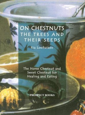 On Chestnuts : The Trees and Their Seeds