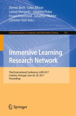 Immersive Learning Research Network : Third International Conference, ILRN 2017, Coimbra, Portugal, June 26 - June 29, 2017. Proceedings
