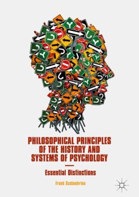 Philosophical Principles of the History and Systems of Psychology : Essential Distinctions