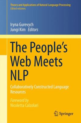 The People's Web Meets NLP : Collaboratively Constructed Language Resources