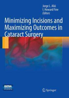 Minimizing Incisions and Maximizing Outcomes in Cataract Surgery