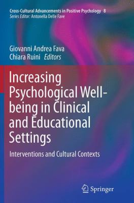 Increasing Psychological Well-Being in Clinical and Educational Settings : Interventions and Cultural Contexts