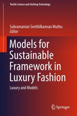 Models for Sustainable Framework in Luxury Fashion : Luxury and Models