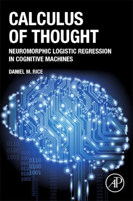 Calculus of Thought : Neuromorphic Logistic Regression in Cognitive Machines