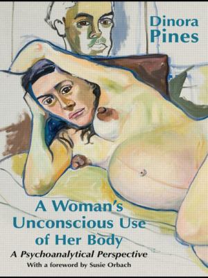 A Woman's Unconscious Use of Her Body : A Psychoanalytical Perspective