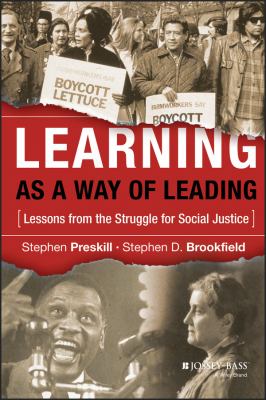 Learning As a Way of Leading : Lessons from the Struggle for Social Justice