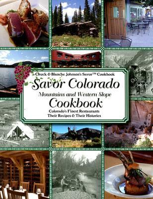 Savor Colorado Cookbook : Mountains and Western Slope