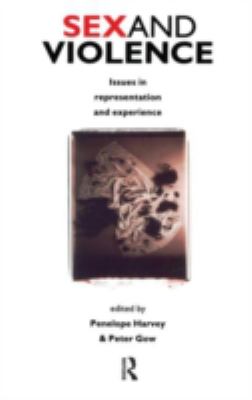Sex and Violence : The Psychology of Violence and Risk Assessment