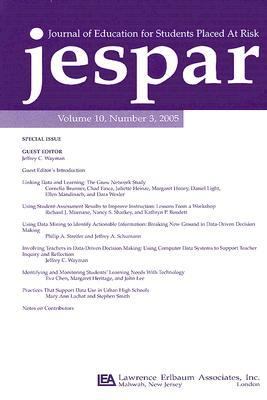 Transforming Data into Knowledge : Applications of Data-Based Decision Making to Improve Instructional Practice:a Special Issue of the Journal of Education for Students Placed at Risk
