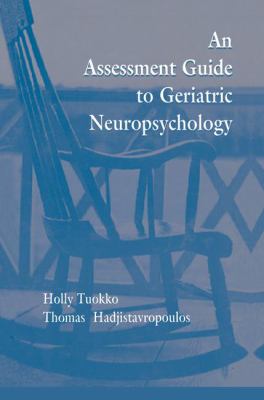 An Assessment Guide to Geriatric Neuropsychology