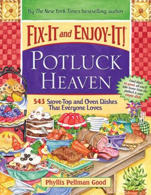 Potluck Heaven : 543 Stove-Top and Oven Dishes That Everyone Loves