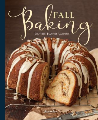 Fall Baking : Southern Harvest Favorites