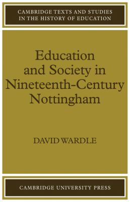 Education and Society in Nineteenth-Century Nottingham