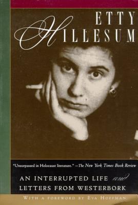 Etty Hillesum : An Interrupted Life and Letters from Westerbork