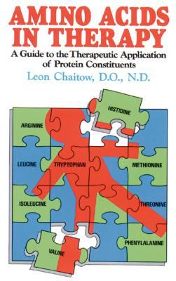 Amino Acids in Therapy : A Guide to the Therapeutic Application of Protein Constituents