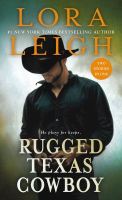 Rugged Texas Cowboy : Two Stories in One: Cowboy and the Captive, Cowboy and the Thief