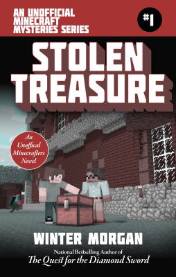 Stolen Treasure : An Unofficial Minecrafters Mysteries Series, Book One
