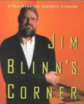 Jim Blinn's Corner : A Trip down the Graphics Pipeline