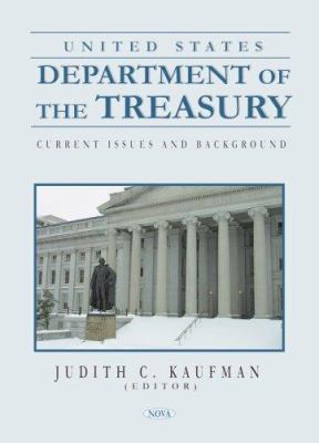 United States Department of the Treasury : Current Issues and Background