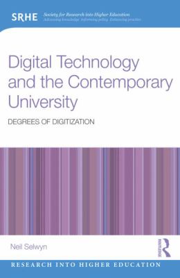 Digital Technology and the Contemporary University : Degrees of Digitization