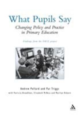 What Pupils Say : Changing Policy and Practice in Primary Education