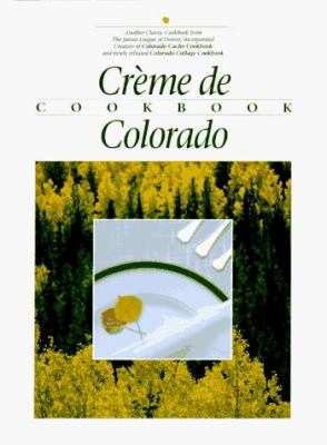Creme de Colorado Cookbook