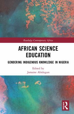 African Science Education : Gendering Indigenous Knowledge in Nigeria
