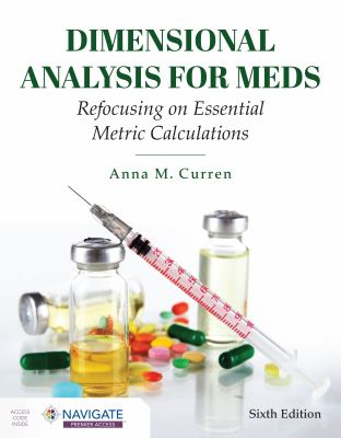 Dimensional Analysis for Meds : Refocusing on Essential Metric Calculations