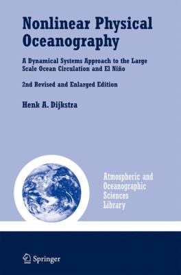 Nonlinear Physical Oceanography : A Dynamical Systems Approach to the Large Scale Ocean Circulation and el Niño