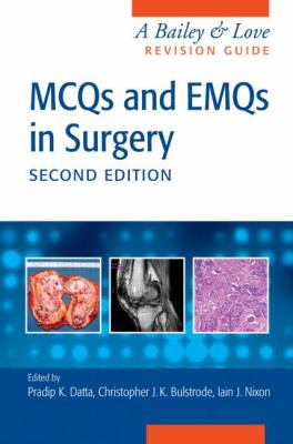 MCQs and EMQs in Surgery : A Bailey and Love Revision Guide, Second Edition