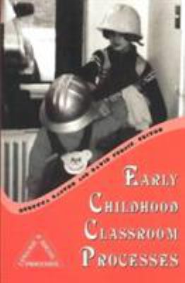 Early Childhood Classroom Processes