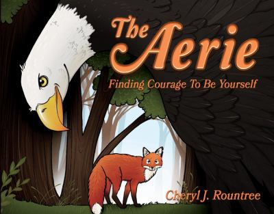 The Aerie : Finding Courage to Be Yourself