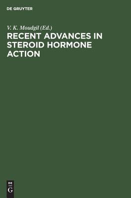 Recent Advances in Steroid Hormone Action
