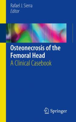 Osteonecrosis of the Femoral Head : A Clinical Casebook