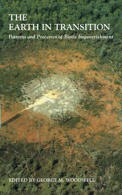 The Earth in Transition : Patterns and Processes of Biotic Impoverishment