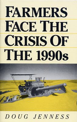 Farmers Face the Crisis of The 1990s
