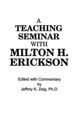 Teaching Seminar with Milton H. Erickson