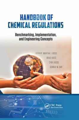 Handbook of Chemical Regulations : Benchmarking, Implementation, and Engineering Concepts