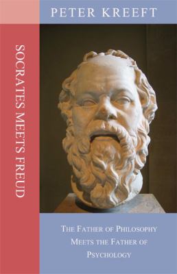 Socrates Meets Freud : The Father of Philosophy Meets the Father of Psychology
