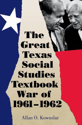 The Great Texas Social Studies Textbook War Of 1961-1962
